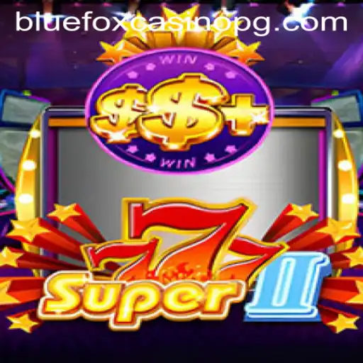 Discover the Excitement of Super777II with EAbet